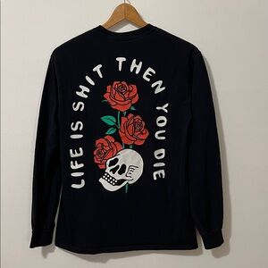 Rose Skulls Long Sleeve Graphic Tee Cotton Life Is Shit Then You Die Goth Black